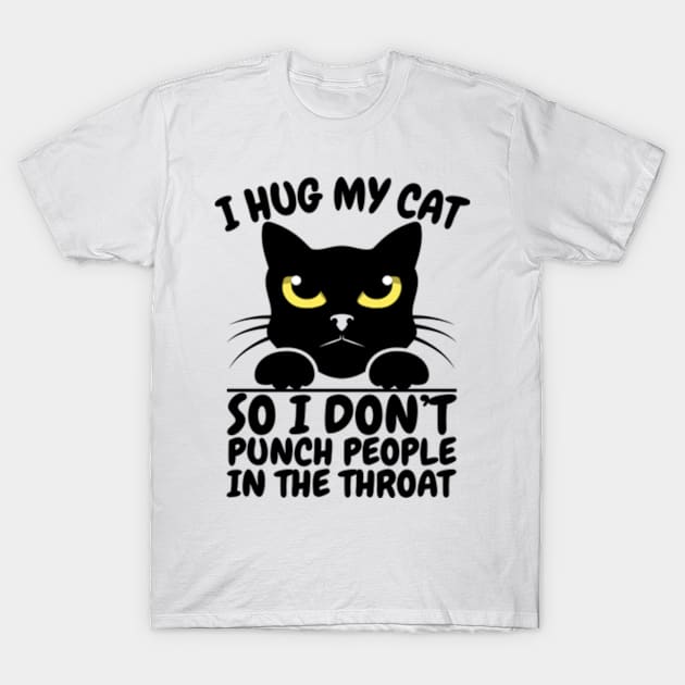 I Hug My Cat T-Shirt by David Brown